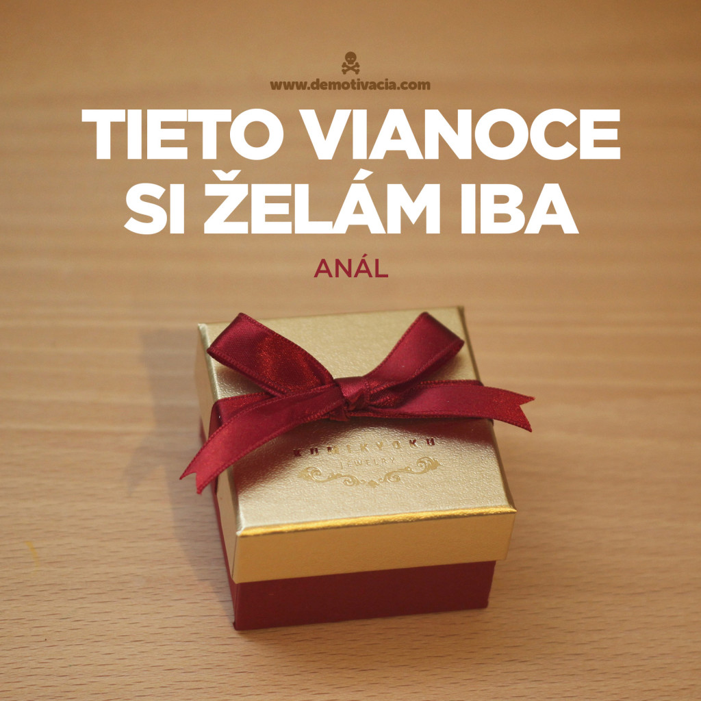 Tieto vianoce si želám iba anál