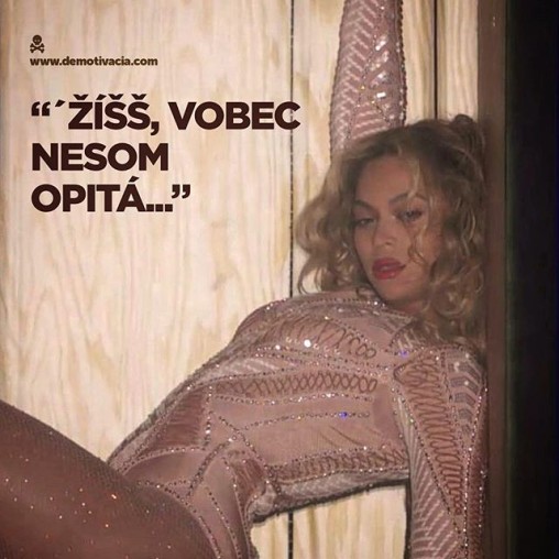 `žíšššš, vôbec nie som opitá