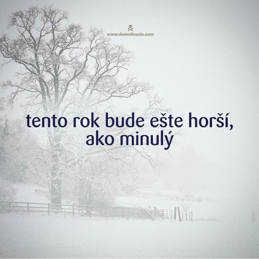 Tento rok bude ešte horší, ako minulý