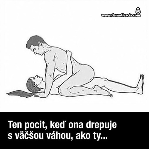 Ten pocit, keď ona drepuje s väčšou váhou, ako ty...
