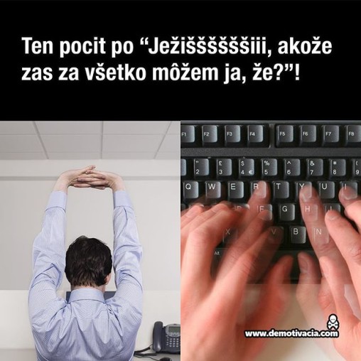 Ten pocit po "Ježžišššššši, akože zas za všetko môžem ja, že?!"