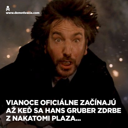 Vianoce oficiálne začínajú, až keď sa Hans Gruber zdrbe z Nakatomi plaza...