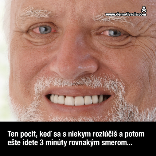 Ten pocit, keď sa s niekym rozlúčiš a potom ešte idete 3 minúty rovnakým smerom